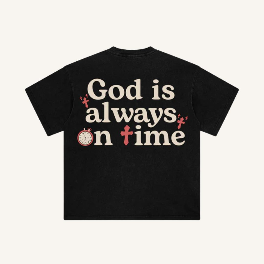 God Is Always On Time Christian tee by REBIRTH
