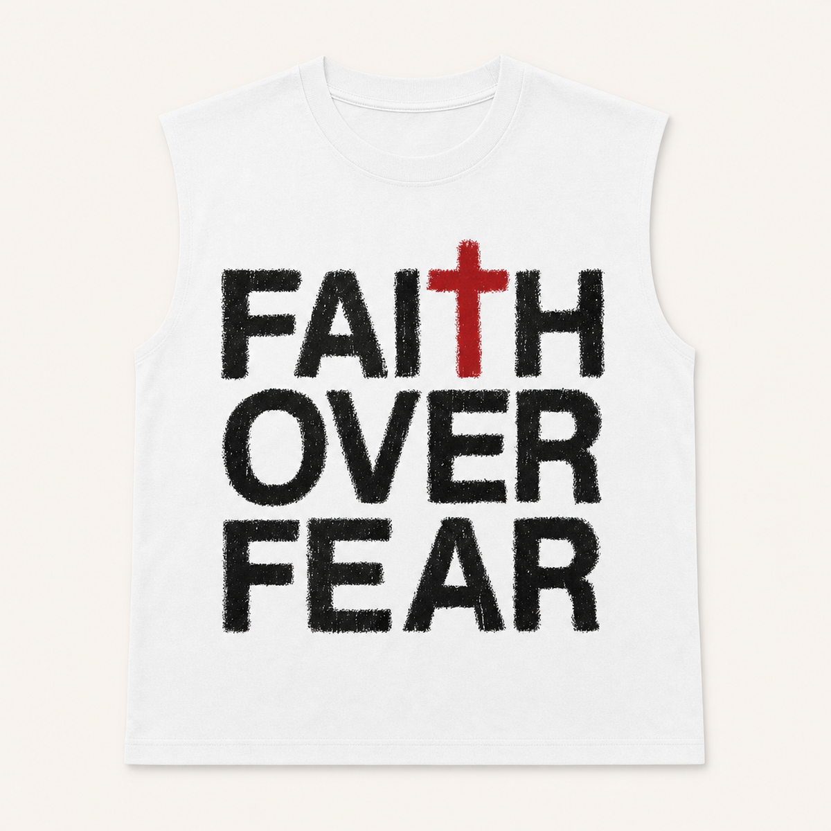 Faith Over Fear white sleeveless tee flat mockup